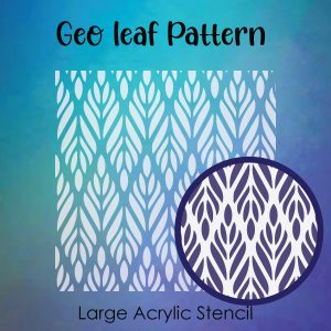Geo Leaf Pattern - Large Acrylic Stencils