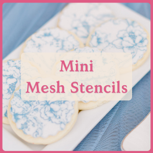 Mini Mesh Stencils