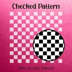 Checked Pattern - Small Acrylic Stencils