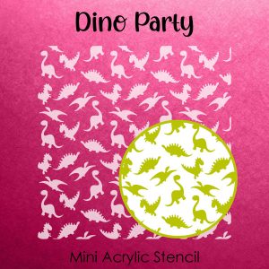 Dino Party - Small Acrylic Stencils