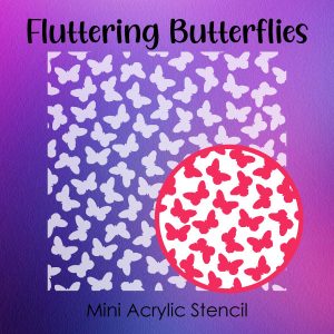 Fluttering Butterflies - Small Acrylic Stencils