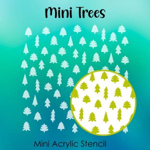 Mini Trees - Small Acrylic Stencils