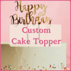 Custom Cake Topper